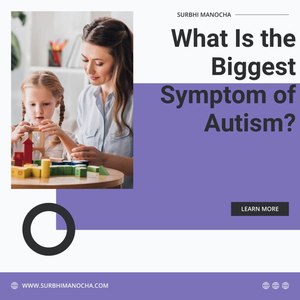 What Is the Biggest Symptom of Autism?